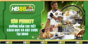 Kèo penalty - Hướng dẫn chi tiết cách đọc và đặt cược tại HB88