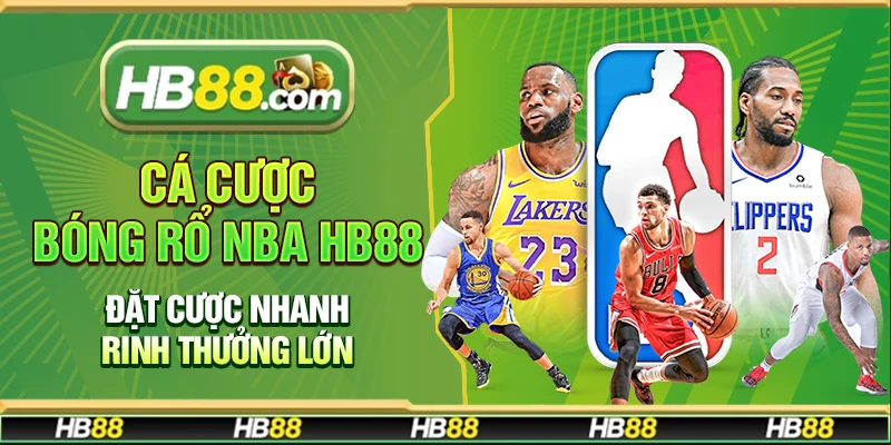 Cá cược bóng rổ NBA Hb88 – Đặt cược nhanh rinh thưởng lớn